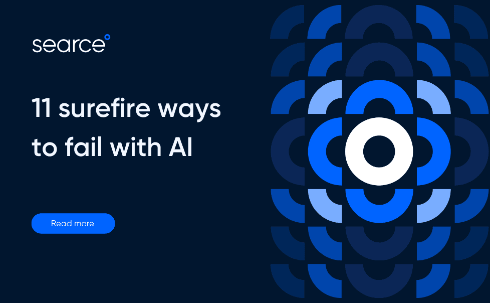 11 Surefire Ways to Fail with AI
